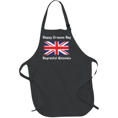 Happy Treason Day Ungrateful Colonials Full-Length Apron With Pockets