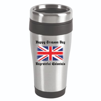 Happy Treason Day Ungrateful Colonials 16oz Travel Tumbler