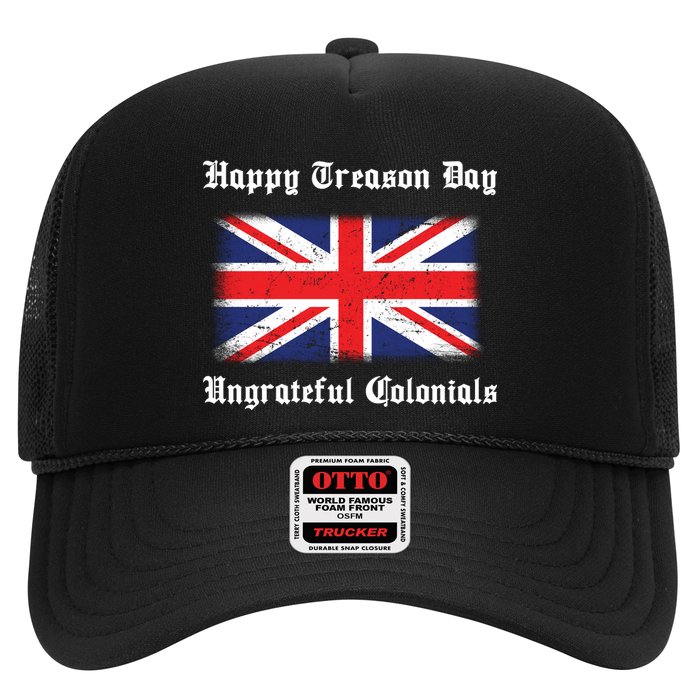 Happy Treason Day Ungrateful Colonials Trucker Hat