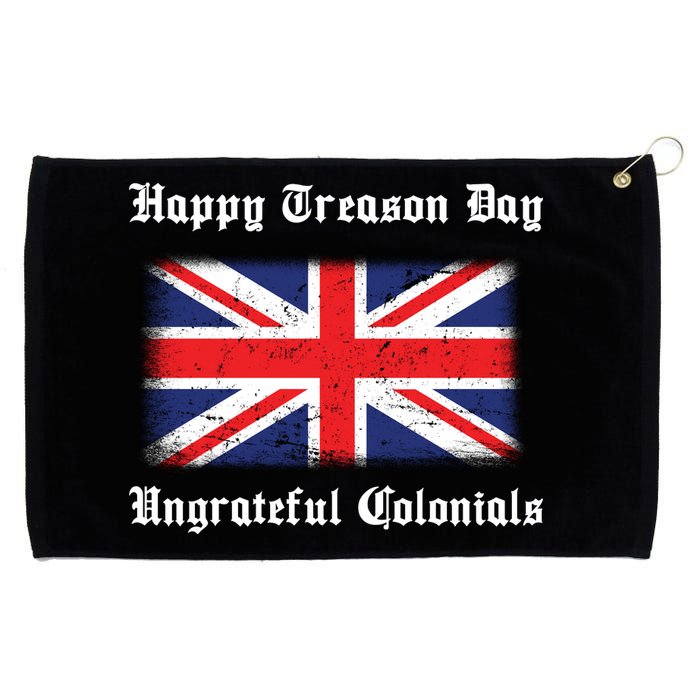 Happy Treason Day Ungrateful Colonials Grommeted Golf Towel