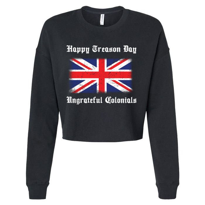 Happy Treason Day Ungrateful Colonials Cropped Pullover Crew