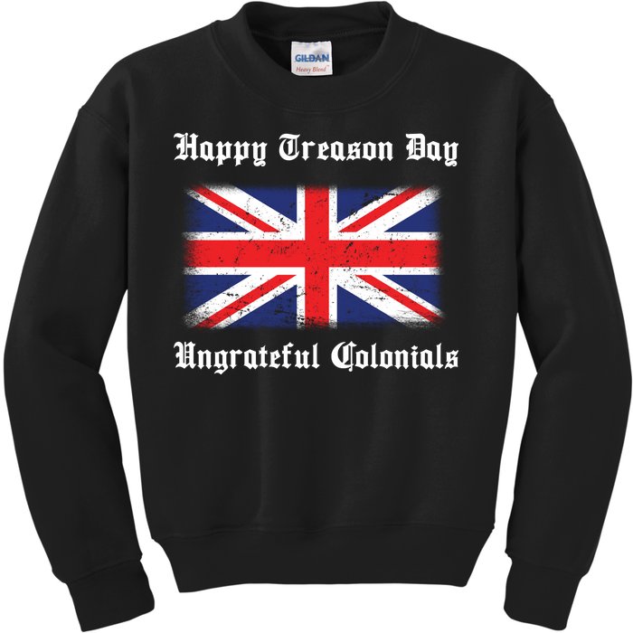 Happy Treason Day Ungrateful Colonials Kids Sweatshirt