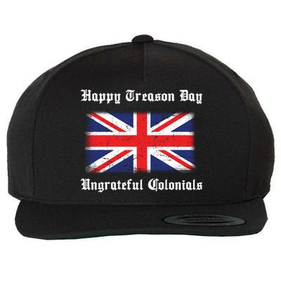 Happy Treason Day Ungrateful Colonials Wool Snapback Cap