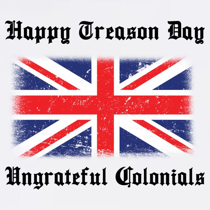 Happy Treason Day Ungrateful Colonials Garment-Dyed Sweatshirt