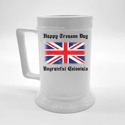 Happy Treason Day Ungrateful Colonials Beer Stein