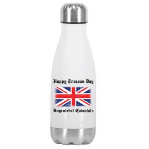 Happy Treason Day Ungrateful Colonials Stainless Steel Insulated Water Bottle