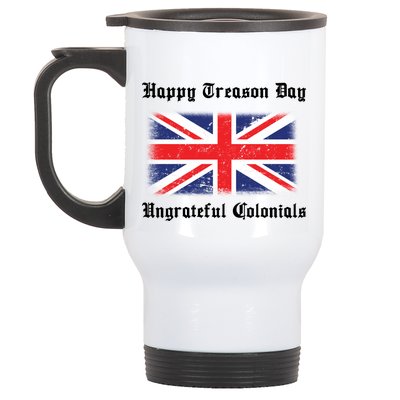 Happy Treason Day Ungrateful Colonials Stainless Steel Travel Mug