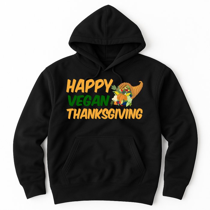 Happy Vegan Thanksgiving  Hoodie
