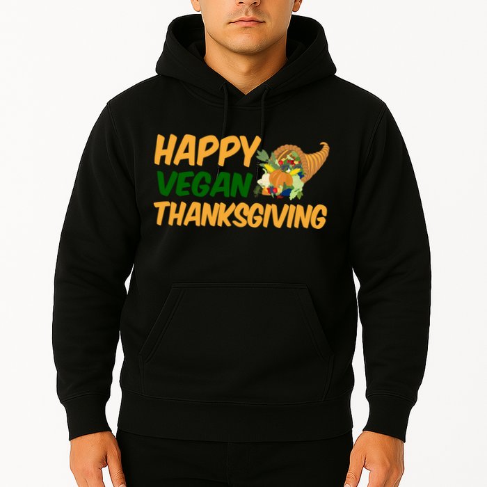 Happy Vegan Thanksgiving  Hoodie