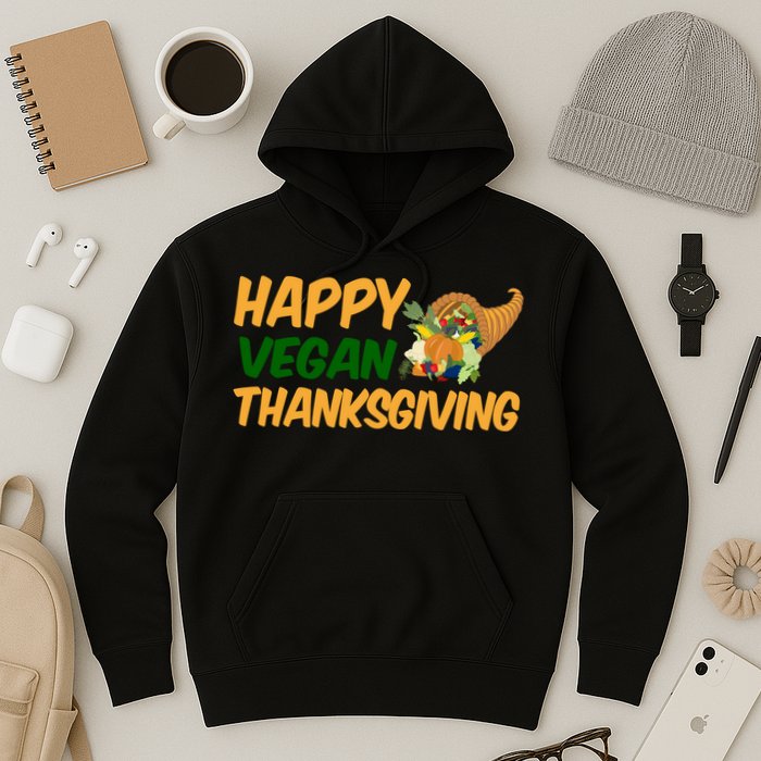 Happy Vegan Thanksgiving  Hoodie