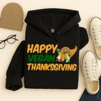 Happy Vegan Thanksgiving  Hoodie