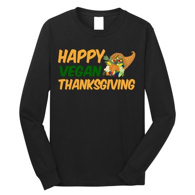 Happy Vegan Thanksgiving  Long Sleeve Shirt