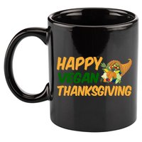 Happy Vegan Thanksgiving  11oz C Handle Ceramic Mug