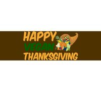 Happy Vegan Thanksgiving  Bumper Sticker