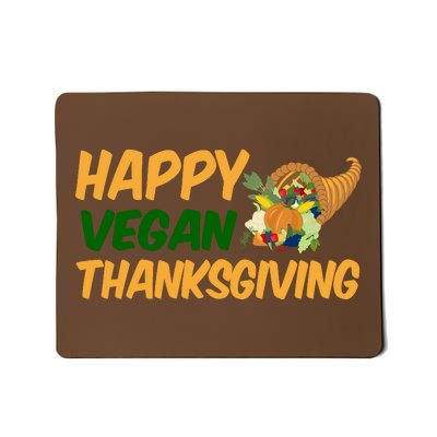 Happy Vegan Thanksgiving  Mousepad