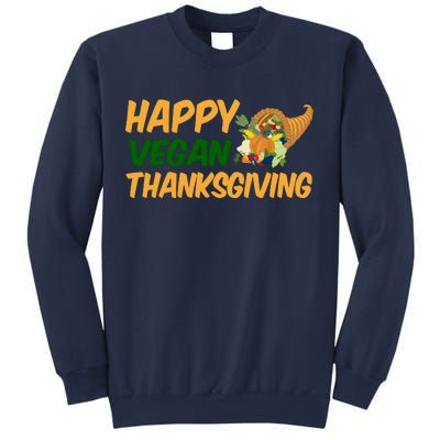 Happy Vegan Thanksgiving  Sweatshirt