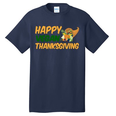 Happy Vegan Thanksgiving  Tall T-Shirt