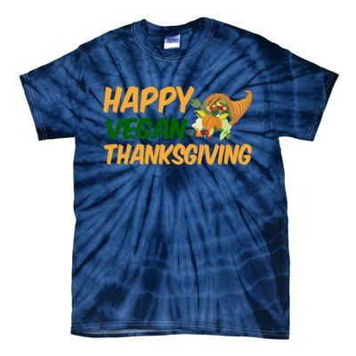 Happy Vegan Thanksgiving  Tie-Dye T-Shirt