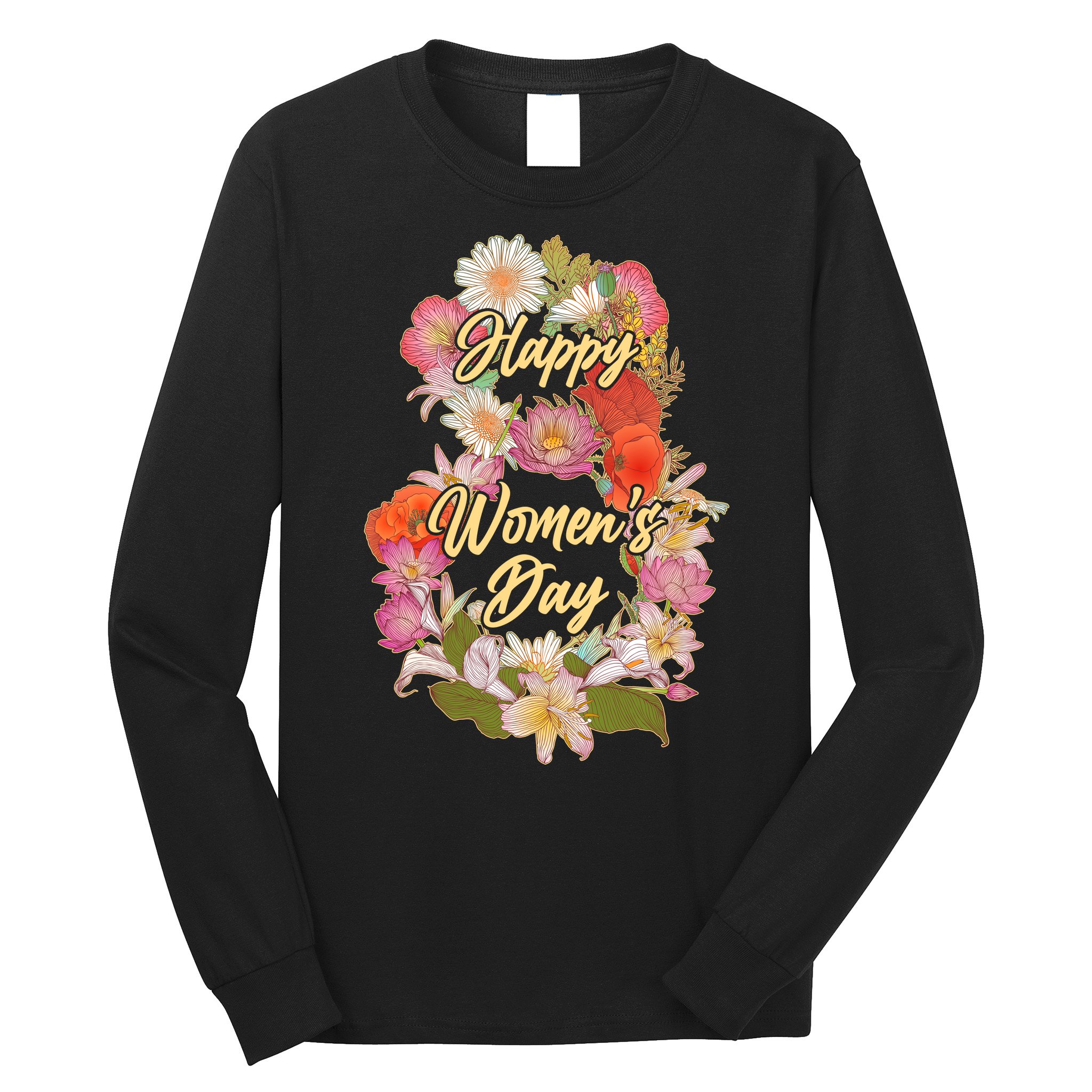 Happy Women's Day March 8 Flowers Long Sleeve Shirt