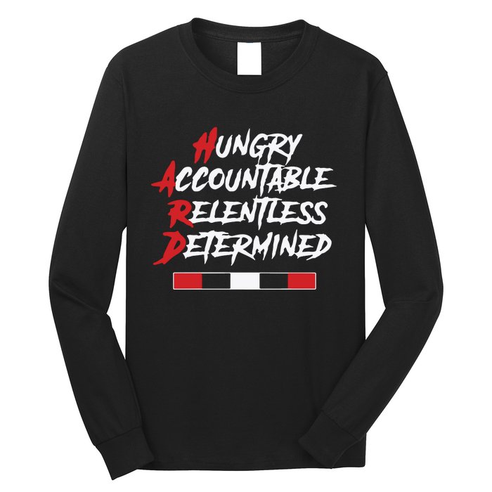 Hugry Accountable Relentless Determined Long Sleeve Shirt