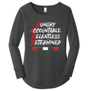 Hugry Accountable Relentless Determined Women's Perfect Tri Tunic Long Sleeve Shirt