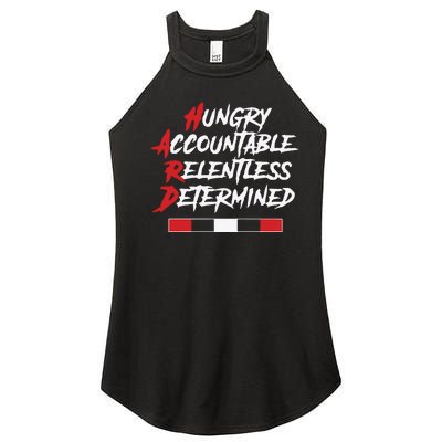 Hugry Accountable Relentless Determined Women’s Perfect Tri Rocker Tank