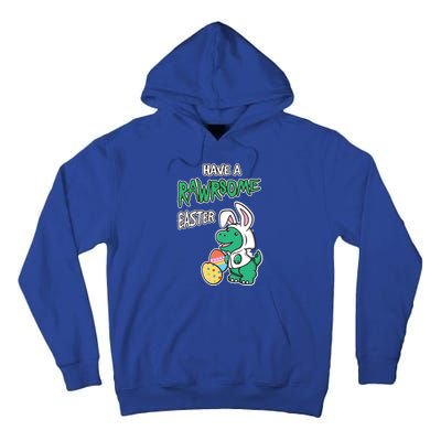 Have A Rawrsome Easter Tcute Giftrex Dinosaur In Easter Bunny Ears Cool Gift Tall Hoodie