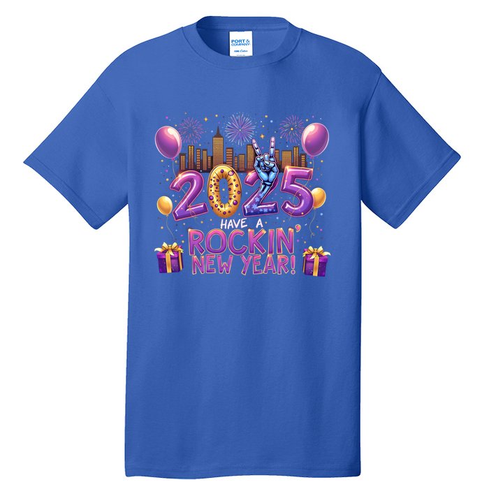 Have A Rockin Happy New Year 2025 New Year Party Fireworks Cool Gift Tall T-Shirt