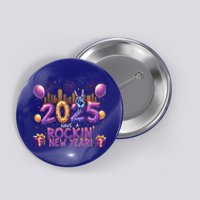 Have A Rockin Happy New Year 2025 New Year Party Fireworks Cool Gift Button