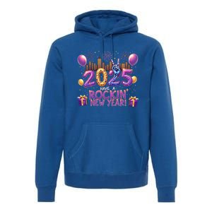 Have A Rockin Happy New Year 2025 New Year Party Fireworks Cool Gift Premium Hoodie