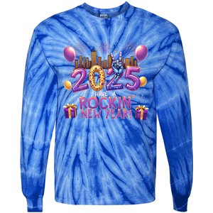 Have A Rockin Happy New Year 2025 New Year Party Fireworks Cool Gift Tie-Dye Long Sleeve Shirt