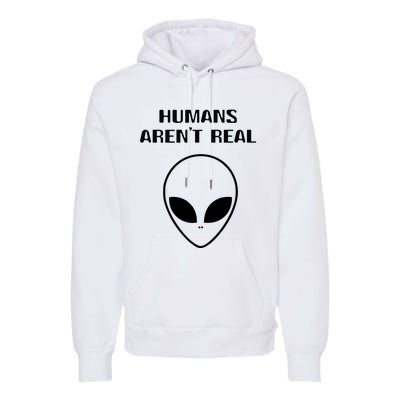 Humans ArenT Real Comical Alien Premium Hoodie