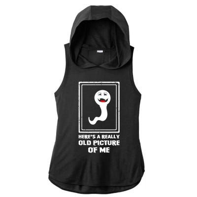 Here's A Really Old Picture Of Me Funny Sperm Ladies PosiCharge Tri-Blend Wicking Draft Hoodie Tank