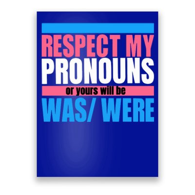 Hazel Appleyard Respect My Pronouns Or Yours Will Be Was Were Poster