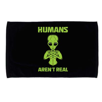 Humans Aren't Real Alien UFO Space Weird Funny Graphic Microfiber Hand Towel