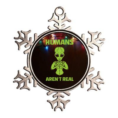 Humans Aren't Real Alien UFO Space Weird Funny Graphic Metallic Star Ornament