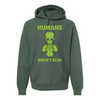 Humans Aren't Real Alien UFO Space Weird Funny Graphic Premium Hoodie