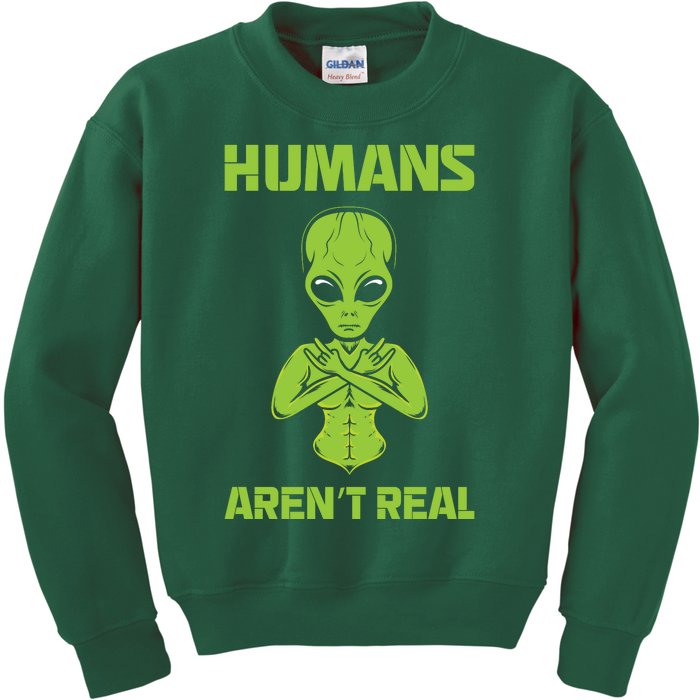 Humans Aren't Real Alien UFO Space Weird Funny Graphic Kids Sweatshirt