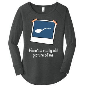 Here's A Really Old Picture Of Me Funny Sperm Gag Adult Women's Perfect Tri Tunic Long Sleeve Shirt