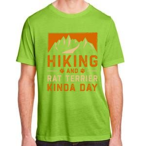 Hiking And Rat Terrier Kinda Day Rattie Hiker Gift Adult ChromaSoft Performance T-Shirt