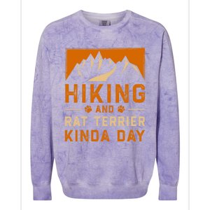 Hiking And Rat Terrier Kinda Day Rattie Hiker Gift Colorblast Crewneck Sweatshirt