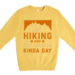 Hiking And Rat Terrier Kinda Day Rattie Hiker Gift Premium Crewneck Sweatshirt