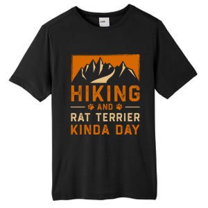 Hiking And Rat Terrier Kinda Day Rattie Hiker Gift Tall Fusion ChromaSoft Performance T-Shirt