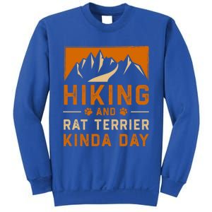 Hiking And Rat Terrier Kinda Day Rattie Hiker Gift Sweatshirt