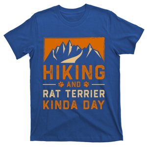 Hiking And Rat Terrier Kinda Day Rattie Hiker Gift T-Shirt