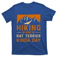 Hiking And Rat Terrier Kinda Day Rattie Hiker Gift T-Shirt