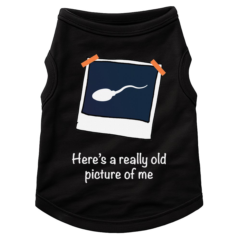 HereS A Really Old Picture Of Me Funny Sperm Gag Adult Doggie Tank
