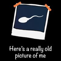 HereS A Really Old Picture Of Me Funny Sperm Gag Adult Womens Tank Top
