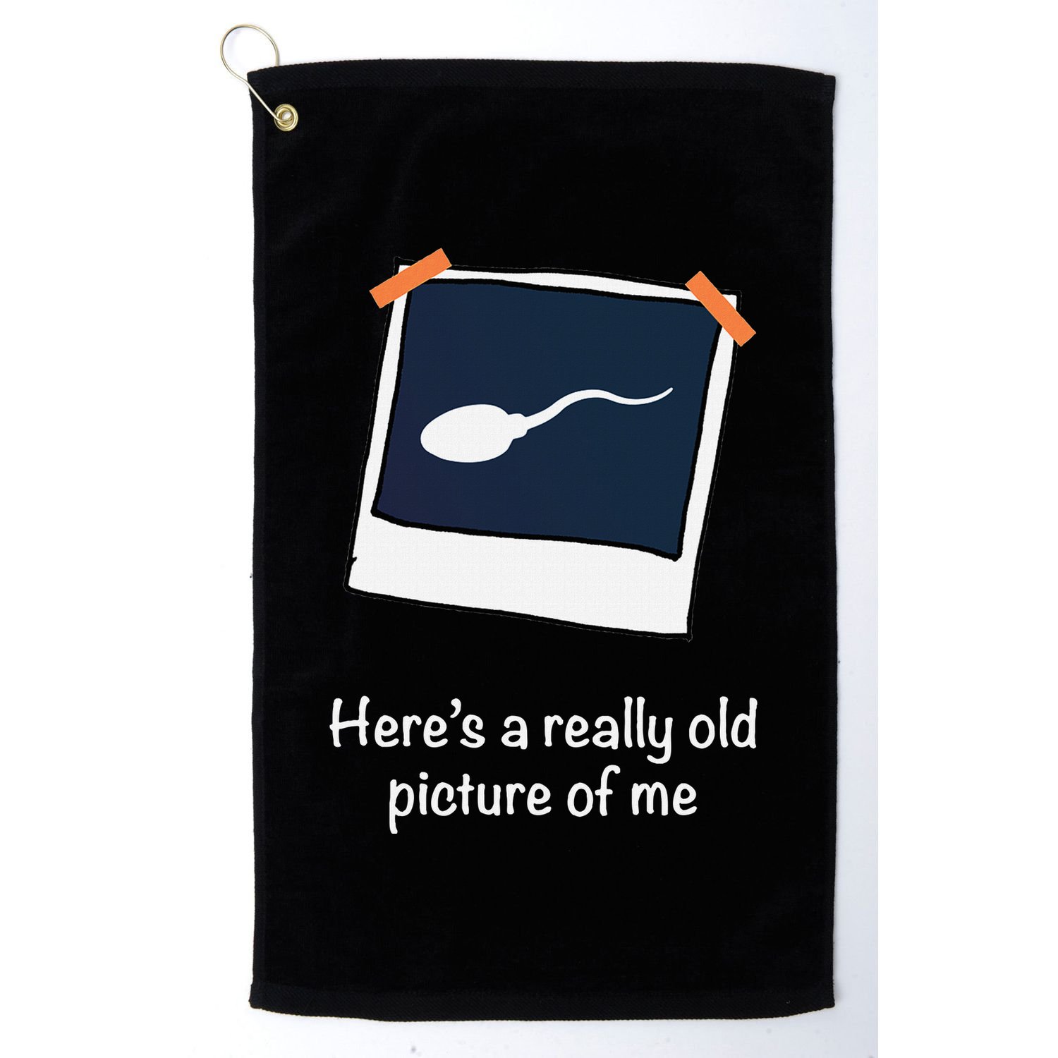 HereS A Really Old Picture Of Me Funny Sperm Gag Adult Golf Towel