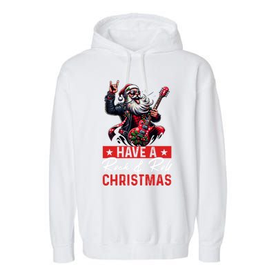 Have A Rock And Roll Christmas Funny Santa Guitar Player Great Gift Garment-Dyed Fleece Hoodie